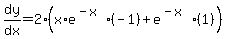 dy%2Fdx=2%28x%2Ae%5E%28-x%29%2A%28-1%29%2Be%5E%28-x%29%2A%281%29%29