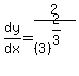 dy%2Fdx=2%2F%283%29%5E%282%2F3%29