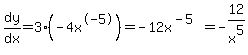 dy%2Fdx=3%28-4x%5E-5%29=-12x%5E%28-5%29=-12%2Fx%5E5