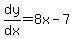 dy%2Fdx=8x-7