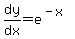 dy%2Fdx=e%5E%28-x%29