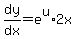 dy%2Fdx=e%5Eu%2A2x