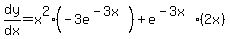 dy%2Fdx=x%5E2%28-3e%5E%28-3x%29%29%2Be%5E%28-3x%29%2A%282x%29