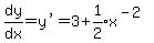 dy%2Fdx+=+%22y%27%22+=+3++%2B+expr%281%2F2%29x%5E%28-2%29