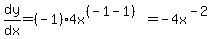 dy%2Fdx+=+%28-1%294x%5E%28%28-1-1%29%29+=+-4x%5E%28-2%29