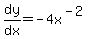 dy%2Fdx+=+-4x%5E%28-2%29