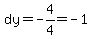 dy=-4%2F4=-1