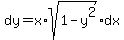 dy=x%2Asqrt%281-y%5E2%29dx