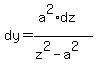 dy+=+%28a%5E2%2Adz%29%2F%28z%5E2-a%5E2%29