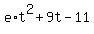 e%2At%5E2+%2B+9t+-+11