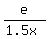 e%2F%281.5x%29