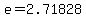 e=+2.71828