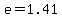 e=1.41