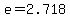 e=2.718
