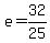 e=32%2F25