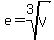 e=root%283%2CV%29