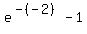 e%5E%28-%28-2%29%29+-+1