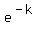 e%5E%28-+k%29