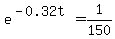 e%5E%28-0.32t%29=1%2F150