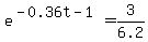 e%5E%28-0.36t-1%29=3%2F6.2