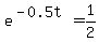 e%5E%28-0.5t%29=1%2F2