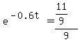 e%5E%28-0.6t%29=%2811%2F9%29%2F9