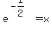 e%5E%28-1%2F2%29+=+x