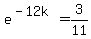 e%5E%28-12k%29=3%2F11