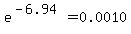 e%5E%28-6.94%29+=+0.0010