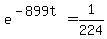 e%5E%28-899t%29+=+1%2F224
