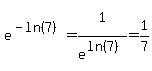 e%5E%28-ln%287%29%29=1%5E%22%22%2Fe%5E%28ln%287%29%29=1%2F7