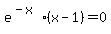 e%5E%28-x%29%28x-1%29=0