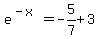 e%5E%28-x%29+=-5%2F7%2B3