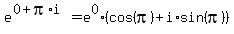 e%5E%280+%2B+pi%2Ai%29+=+e%5E0%28cos%28pi%29+%2B+i%2Asin%28pi%29%29