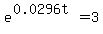 e%5E%280.0296t%29=3