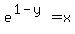 e%5E%281-y%29=x
