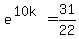 e%5E%2810k%29=31%2F22