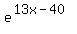 e%5E%2813x-40%29