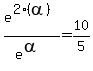 e%5E%282%28alpha%29%29%2Fe%5E%28alpha%29=10%2F5