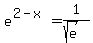 e%5E%282-x%29=1%2F%28sqrt%28e%29%29