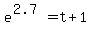 e%5E%282.7%29=t%2B1
