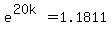 e%5E%2820k%29=1.1811