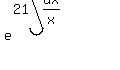 e%5E%2821int%28dx%2Fx%29%29+=+x%5E21