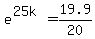 e%5E%2825k%29=19.9%2F20
