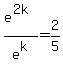 e%5E%282k%29%2Fe%5Ek+=+2%2F5