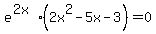e%5E%282x%29%282x%5E2-5x-3%29=0