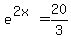 e%5E%282x%29+=+20%2F3