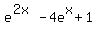e%5E%282x%29+-+4e%5Ex+%2B+1