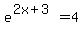 e%5E%282x%2B3%29=4