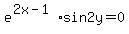 e%5E%282x-1%29+%2Asin2y+=+0+